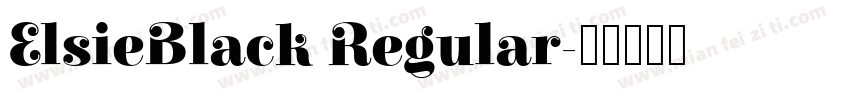 ElsieBlack Regular字体转换